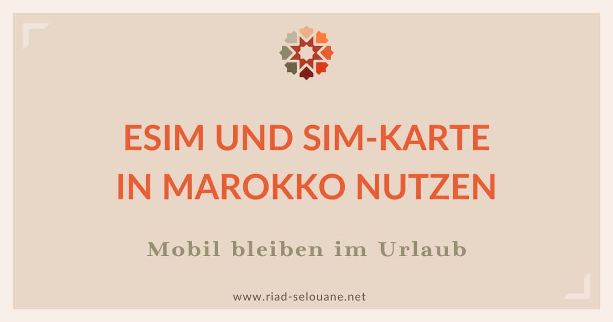 eSIM oder SIMKarte in Marokko kaufen die besten Tipps